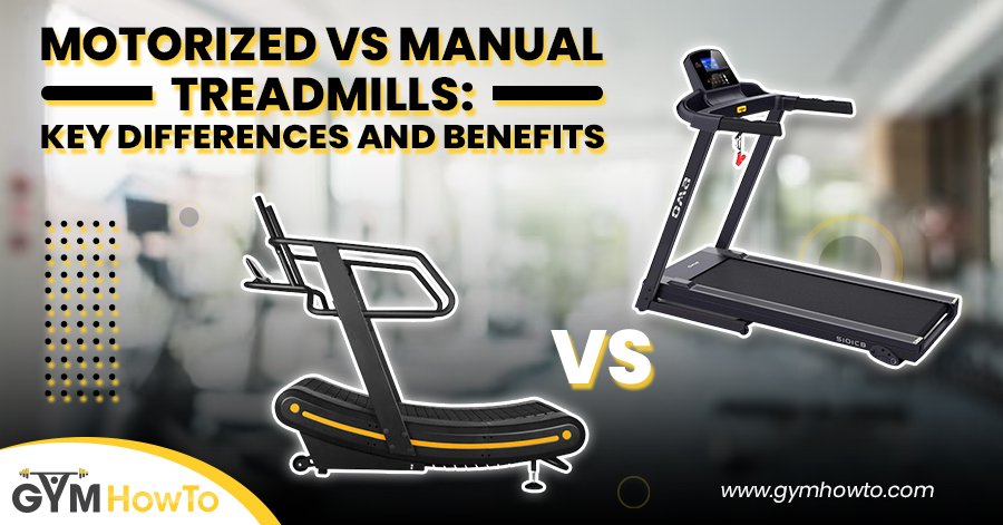 Motorized vs Manual Treadmills: Which Should You Buy?