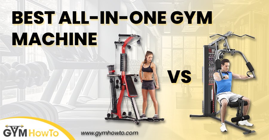 best-all-in-one-gym-machine