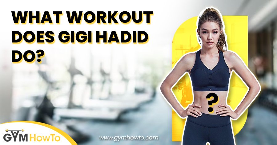 what-workout-does-gigi-hadid-do
